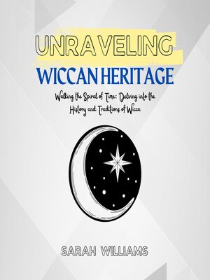 cover image of Unraveling Wiccan Heritage